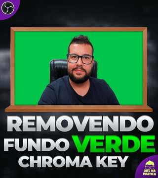 Chroma Key - Removendo o fundo verde