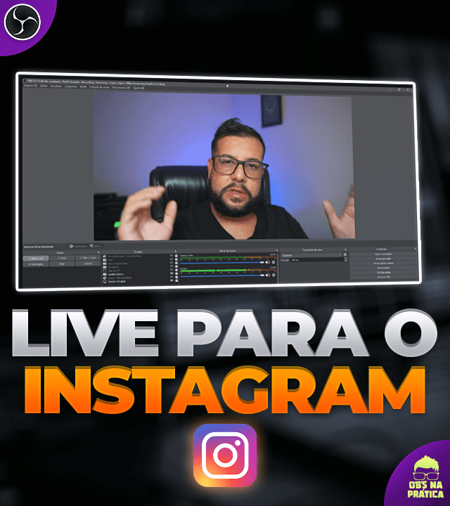 Fazendo uma live para o Instagram OBS Studio na prática Agilso