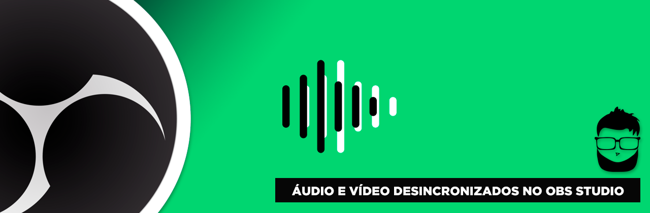 Áudio e Vídeo Desincronizados no OBS Studio