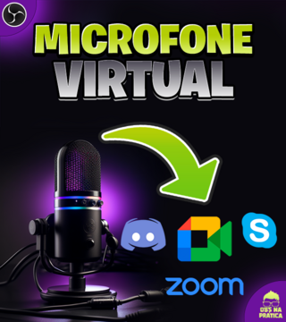 Mic. Virtual - Áudio do OBS no Meet, Zoom, Skype, etc